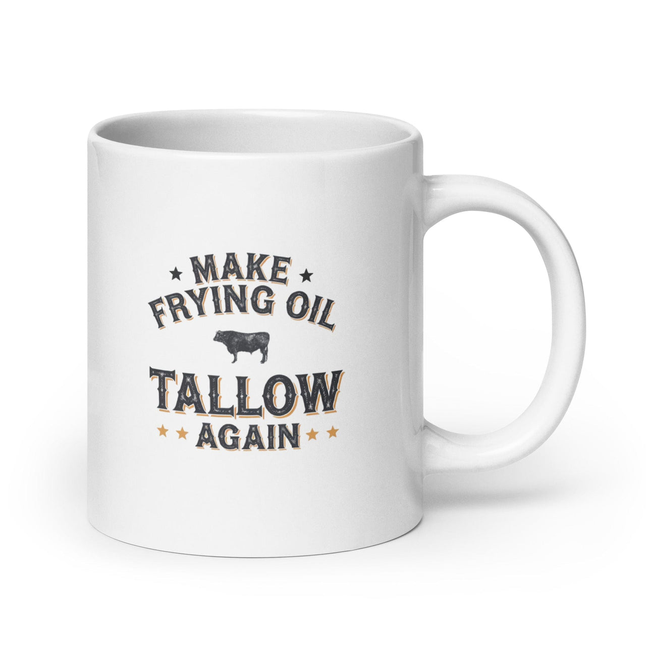 Make Frying Oil Tallow Again White Glossy Mug Conners Clinic Drinkware 20 oz - Conners Clinic